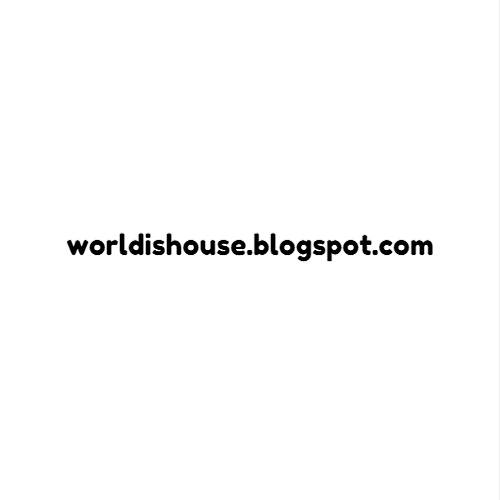 worldishouse.blogspot.com